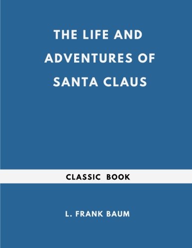 The Life and Adventures of Santa Claus