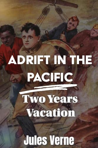 Adrift in the Pacific: Two Years Vacation