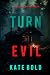 Turn Evil (A Morgan Reid FBI Suspense Thriller—Book Six)