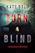 Turn Blind (A Morgan Reid FBI Suspense Thriller—Book Five)