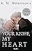Your Knife, My Heart (Dark Forces, #1)