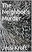 The Neighbor's Murder (The ...