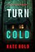 Turn Cold (A Morgan Reid FBI Suspense Thriller—Book Eight)