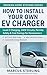 How to Install Your Own EV ...