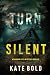 Turn Silent (A Morgan Reid FBI Suspense Thriller—Book Seven)