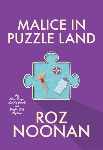 Malice in Puzzle Land (An Alice Pepper Lonely Hearts and Puzzle Club Mystery Book 3)