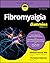 Fibromyalgia For Dummies by Roland Staud