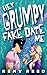Hey Grumpy Fake Date Me by Rémy Reed