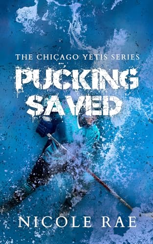 Pucking Saved (The Chicago Yetis Series Book 1)