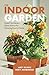 The Indoor Garden: Expert G...