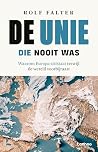 De Unie die nooit...