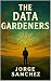 The Data Gardeners