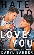Hate To Love You: A Fairview/Spruce Texas Romance
