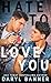 Hate To Love You by Daryl Banner Hate To Love You by Daryl Banner