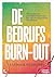 De Bedrijfsburn-out: Van gedoe en energieverlies naar herstel en duurzame resultaten (Dutch Edition)