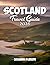 Scotland Travel Guide 2026:...