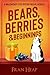 Bears, Berries & Beginnings...