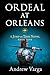 Ordeal at Orleans by Andrew Varga