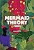 Mermaid Theory by Maya Salameh