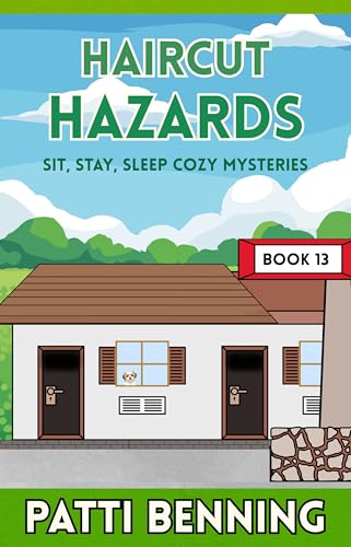 Haircut Hazards (Sit, Stay, Sleep Cozy Mysteries Book 13)