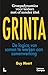 GRINTA - De logica van samen werken aan samenwerking: Groepsdynamica voor leiders met en zonder titel (Dutch Edition)