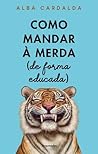 Como mandar à merda