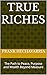 True Riches: The Path to Pe...