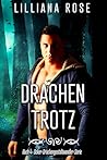 Drachen Trotz