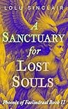 A Sanctuary for Lost Souls: Fated Mates, Slow Burn, Romantasy (Phoenix of Faelindraal Book 2)
