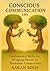 Conscious Communication 101...