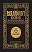 THE PARAMOUNT CODE: MASTERING SALES, MINDSET, AND THE MENTAL OPERATING SYSTEM THAT BUILDS EMPIRES
