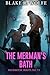 The Merman's Bath (Bathhous...