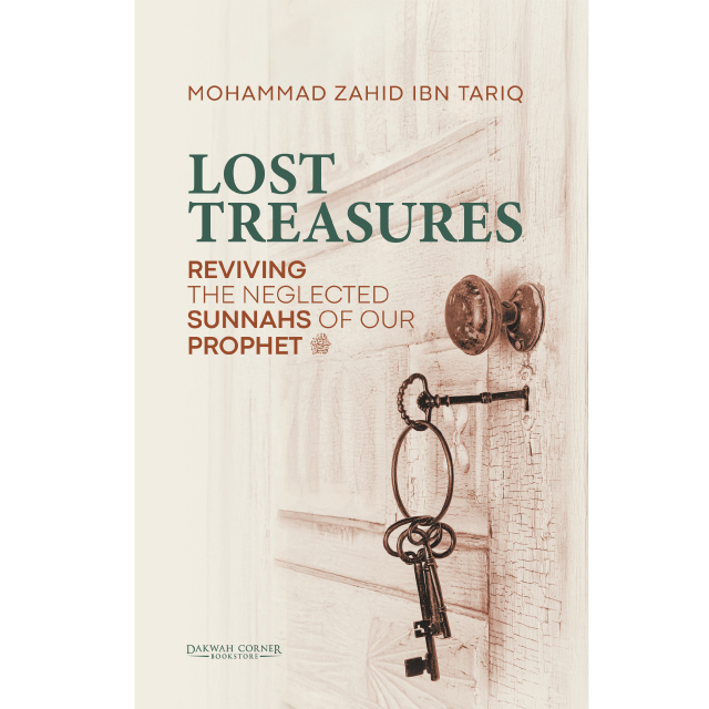 Lost Treasures: Reviving the Neglected Sunnahs of our Prophet ﷺ