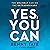 Yes, You Can: The Unlikely Can Do the Extraordinary