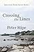Crossing the Lines by Peter Stipe