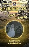 The Haunting Case of Laura O'Keefe: Paranormal Portals Chestnut Ridge Files (Paranormal Portals-Chestnut Ridge Files Book 1)
