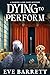 Dying to Perform: A Harper ...