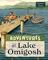 Adventures at Lake Omigosh (Stephanie's Stories)