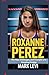 Roxanne Perez: The Rise, Ch...