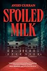 Spoiled Milk