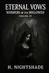 Eternal Vows: Whispers of the Hollowed Volume IV Eternal Vows: Whispers of the Hollowed Volume IV