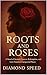 Roots and Roses