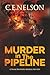 MURDER IN THE PIPELINE by C.E. Nelson