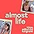 Almost Life by Kiran Millwood Hargrave