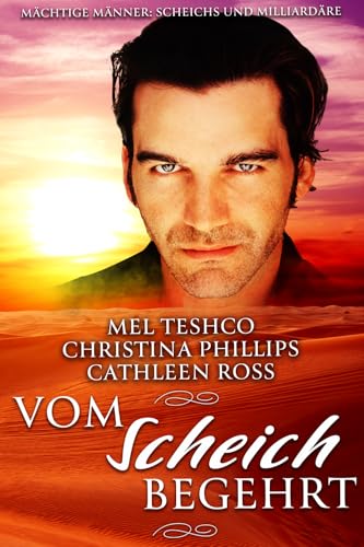 Vom Scheich Begehrt (Mächtige Männer: Scheichs und Milliardäre 1) (German Edition)