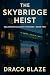 The Skybridge Heist (Solarp...