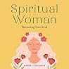Book cover for Spiritual Woman: Nurturing Your Soul