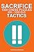 Sacrifice Tactics: 1000 Puzzles from 600 - 1200 ELO (Tactics by Theme Book 1)