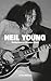 Neil Young: Reflections in ...