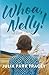 Whoa Nelly! by Julia Park Tracey